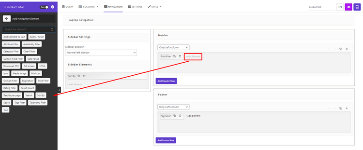 Add Elements to Navigation Areas In the Navigation tab, there are three areas for product table Header, Footer, and Sidebar.