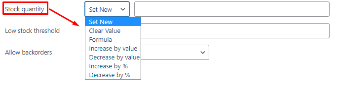 Stock Quantity This field allows you to set the product stock quantity of selected products using different methods.
