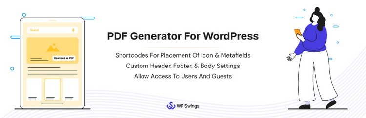 PDF Generator For WordPress With the PDF generation plugin you can generate PDFs for any page, post, or custom post type.