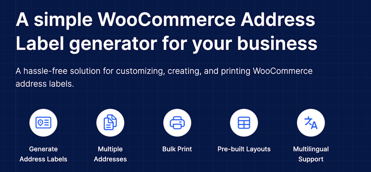 WooCommerce Address Labels With the WooCommerce Address Labels plugin you can streamline your shipping label creation directly from WooCommerce order pages.