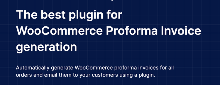 WooCommerce Proforma Invoice Generation With the WooCommerce proforma invoice plugin you can crafting proforma invoices for your pending orders.