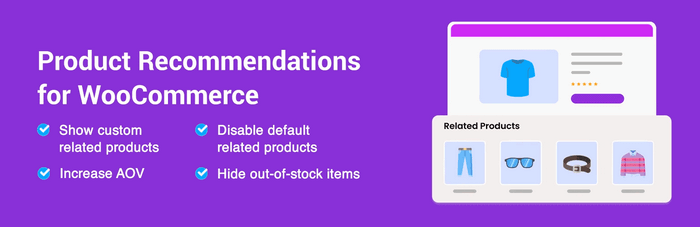 WooCommerce Product Recommendations Plugin The WooCommerce Product Recommendations Plugin by WebToffee helps you to recommend the right products at the right time.