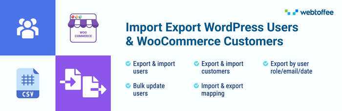 WordPress Users & WooCommerce Customers Import Export The Import Export WordPress Users plugin is crafted to make importing, exporting, and updating user data a breeze.